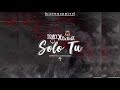 Towy Ft. Ozuna - Solo Tu Towy Ft. Ozuna - Solo Tu
