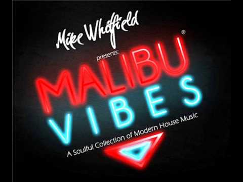 Soulful House Mix / The Malibu Vibes EP1 / Dj Mike Whitfield (Valentines Day 2010 Live Mix SSRadio)