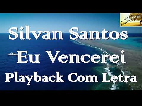 Silvan Santos - Eu Vencerei Playback | Com Letra