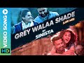GREY WALAA SHADE (Lo-Fi Mix) By Sinista | Manmarziyaan | Amit Trivedi | Taapsee Pannu & Vicky K.