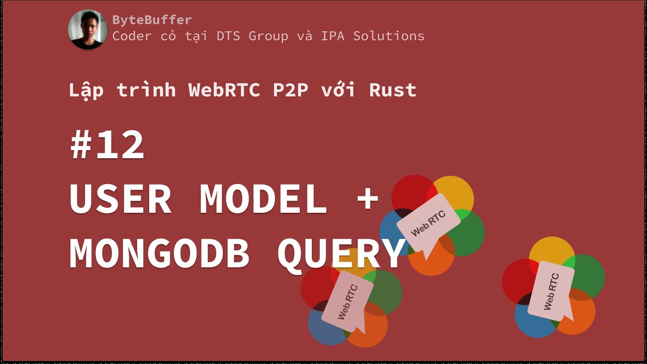 Rust WebRTC P2P #12 - User Model + MongoDB Queries