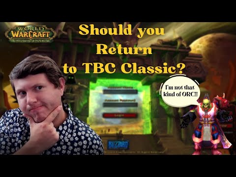 Should You Return to TBC Classic?