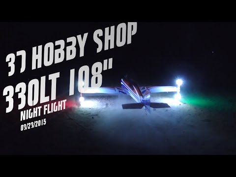 Night Flight of 3D Hobby Shop 330LT 108"