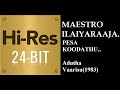 Pesa Koodathu 24bit Hires I I Adutha Vaarisu 1983 I I Ilaiyaaraja I I SPB I I P Susheela