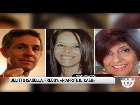 TG PADOVA (20/08/2019) - DELITTO ISABELLA, FREDDY: «RIAPRITE IL  CASO»