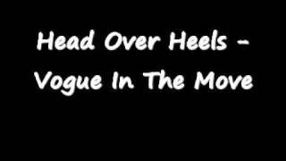 Head Over Heels - Vogue In The Movement