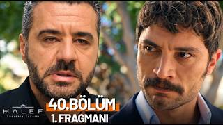 Halef: Köklerin Çağrısı 40. Bölüm 1. Fragmanı | Serhat Akif'i Affetmeyecek!