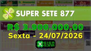 Resultado da Super Sete 877, Sexta-feira, 24/07/2026