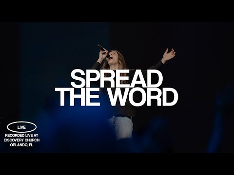 Spread The Word | Discovery Worship