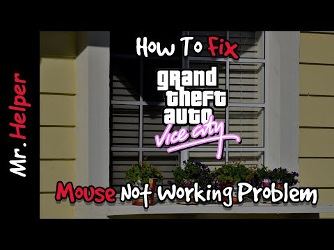 Comment réparer la souris GTA Vice City ne fonctionne pas [Latest]