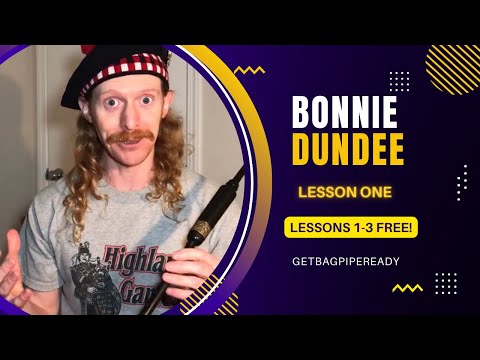 Learn Bonnie Dundee on the Bagpipes Beginner Lesson 1