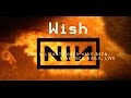 Wish - Nine Inch Nails [And All That Could Have ...