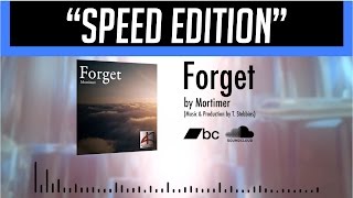 Mortimer - Forget (DJ Odyssey's Tempo Edition)