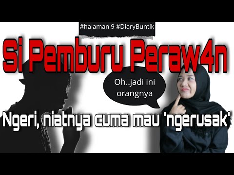 SANG PENCARI PERAWAN, HATI-HATI YA KALAU KETEMU DIA