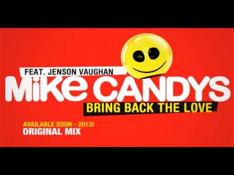 Mike Candys feat. Jenson Vaughan - Bring Back The Love (Original Mix)