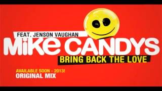 Mike Candys feat. Jenson Vaughan - Bring Back The Love (Original Mix)