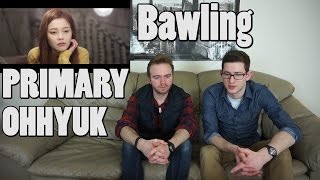 Primary Ohhyuk - Bawling MV Reaction