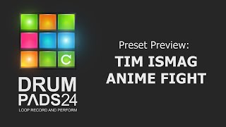 Drum Pads 24 Tim Ismag - Anime Fight
