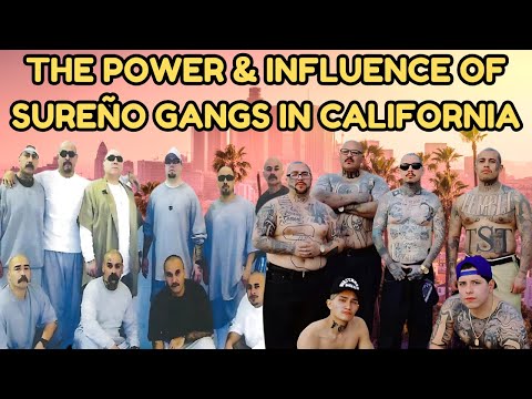 The Power & Influence of Sureno Gangs & the Mexican Mafia in California: Who Really Runs the Streets