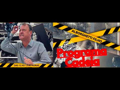 Programa Cadeia - Apresentação Alborguetti Filho