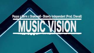 Pouya x Germ x Shakewell - Shawty Independent (Prod. Chevali)