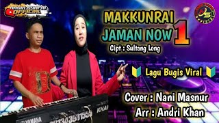 Download lagu NANI MASNUR 🔰 LAGU BUGIS VIRAL II MAKKUNRAI JAMAN NOW 1 Cipt : SULTAN LONG ll Arr : Andri Khan mp3 Download lagu NANI MASNUR 🔰 LAGU BUGIS VIRAL II MAKKUNRAI JAMAN NOW 1 Cipt : SULTAN LONG ll Arr : Andri Khan mp3