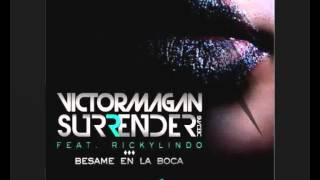 Victor Magan & Surrender Djs Feat. Ricky Lindo - Besame en la Boca