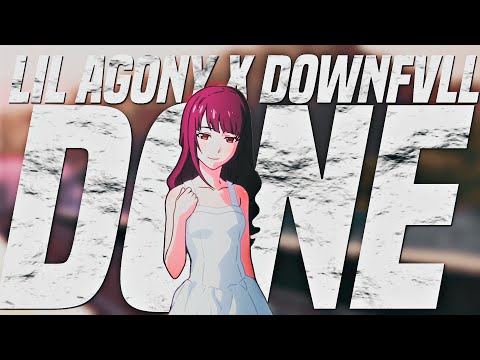 Lil Agony x Downfvll - Done