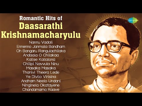 Romantic Hits of Daasarathi Krishnamacharyulu | Nannu Vadali | Ennenno Janmala Bandham