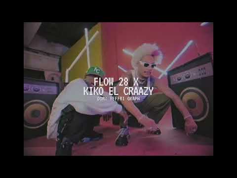 Flow 28 x Kiko El Crazy - LO RAFAGUIE   ( Video Oficial )  @yeffrigraph