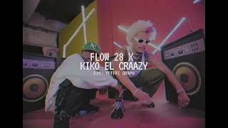 Flow 28 x Kiko El Crazy - LO RAFAGUIE   ( Video Oficial )  @yeffrigraph