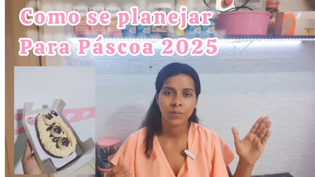 PLANEJAMENTO PARA PÁSCOA 2025/dicas que vai te ajudar muito