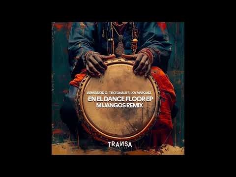 Joy Marquez, Tektonauts, Armandd G, Anlly Marin - En El Dancefloor (Mijangos Remix)