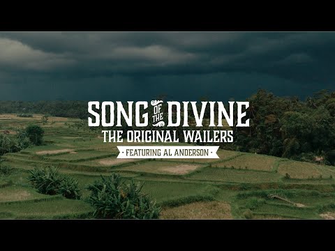 The Original Wailers feat. Al Anderson - Song of the Divine (Official Video)