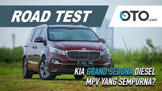 KIA Grand Sedona Diesel | Road Test | MPV Yang Sempurna? | OTO.com