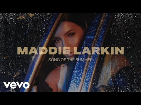 Maddie Larkin Song Of The Summer