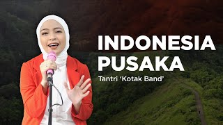 Download lagu INDONESIA PUSAKA - Tantri 'Kotak Band' mp3