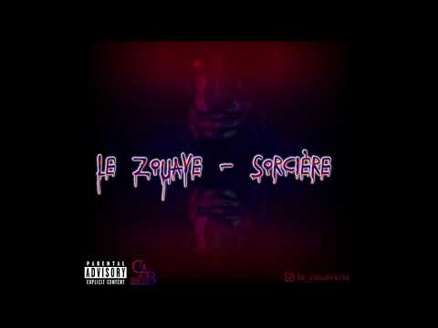 Le Zouave - Sorcière (Prod. LaloProductionsBeatz)