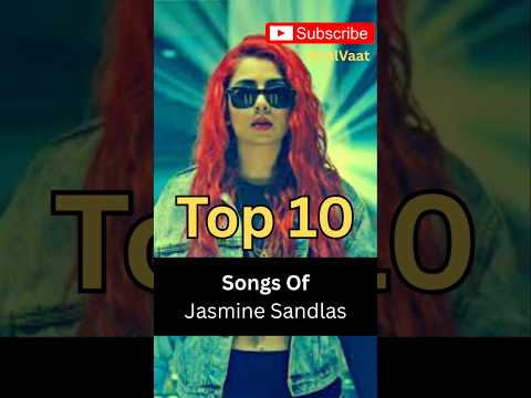 Top 10 Songs Of Jasmine Sandlas I Jasmine Sandlas Song I Jasmine Sandlas Hot Song #viralshort
