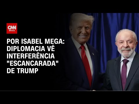Diplomacia vê interferência “escancarada” de Trump | LIVE CNN