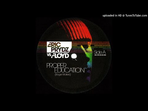 Eric Prydz VS Floyd - Proper Education (Original Version)