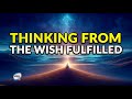 Thinking From The Wish Fulfilled