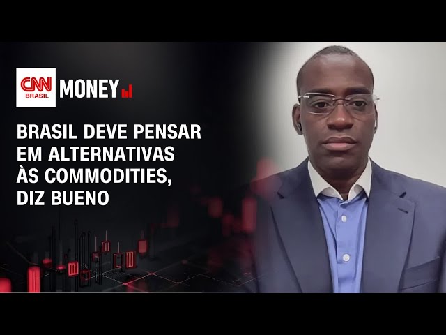 Brasil deve pensar em alternativas às commodities, diz Bueno | FECHAMENTO DE MERCADO