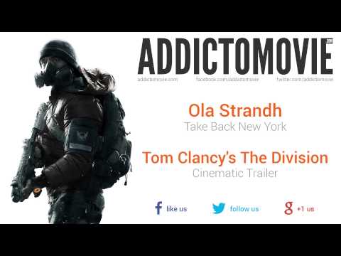 Tom Clancy's The Division - Cinematic Trailer Music #2 (Ola Strandh - Take Back New York)