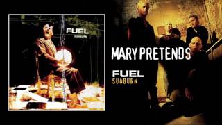 Fuel - Mary Pretends