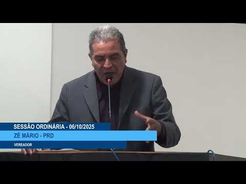  SESSÃO DIA 06/10/2025 – PRONUNCIAMENTO DO VEREADOR ZÉ MÁRIO