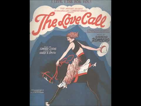 The Troubadours - I Live, I Die For You 1927 (Lewis James on Vocals) (The Love Call)