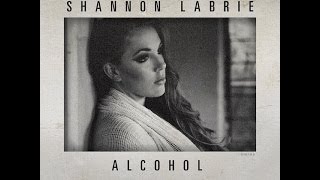 Video thumbnail of "Shannon LaBrie - Alcohol - (Official Lyric Video)"