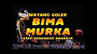 Download lagu Wayang Golek: BIMA MURKA (Asep Sunandar Sunarya) mp3