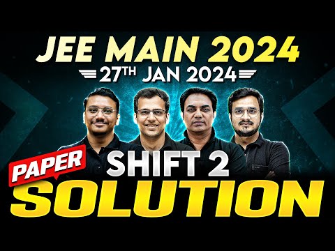 JEE Main 2024 Paper Discussion, ATTEMPT 1 | 27th January - SHIFT 2 ⚡